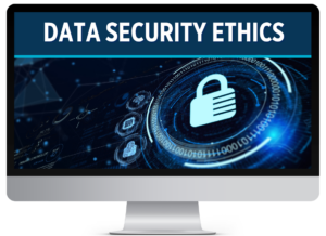 Data Security Ethics